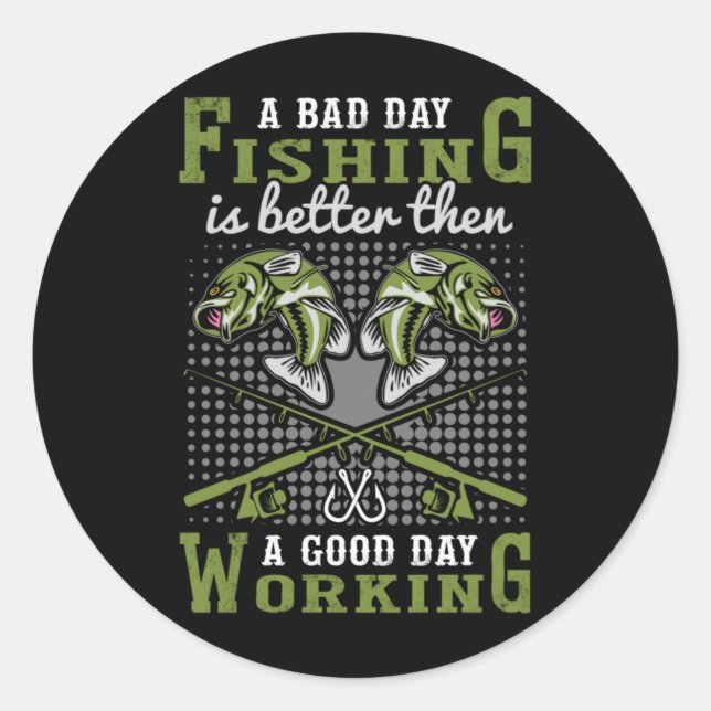 Sticker Rond Fisher Gift A Bad Day Fishing (Devant)