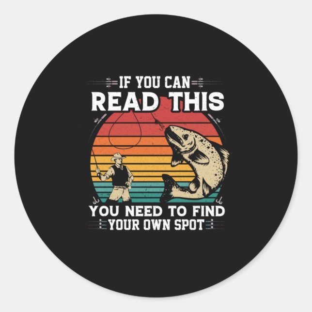 Sticker Rond Fisher Si Vous Pouvez Lire Cela (Devant)