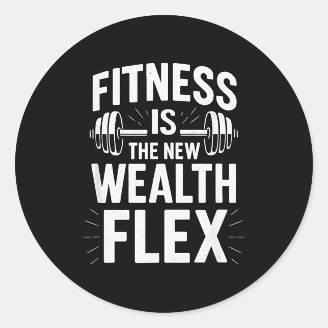Sticker Rond Fitness Is The Wealth Flex, Motivational Saying  (Devant)