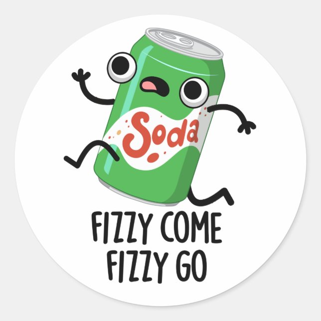Sticker Rond Fizzy Come Fizzy Go Funky Soda Pop Pun (Devant)