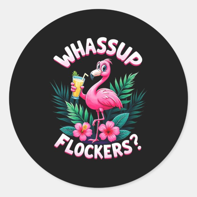 Sticker Rond Flamingo Humor Quote Flamingo Lover Whup Flockers  (Devant)