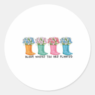Sticker Rond Fleur Où Vous Êtes Plantés