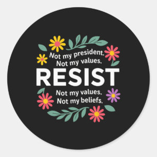Sticker Rond Fleurs de Résistance Anti-Trump Pas Mon Président 
