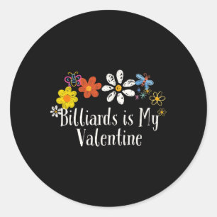 Sticker Rond Fleurs Dessin Billiards Est Ma Valentine Funny 20