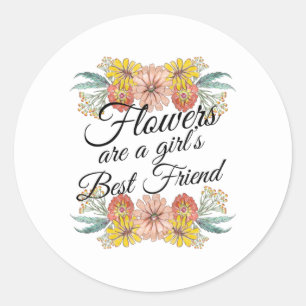 Sticker Rond Fleurs sont une fille meilleur ami - Zinnia Art