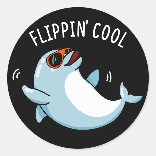 Sticker Rond Flippin Cool Drôle Dolphin Pun Dark BG (Devant)