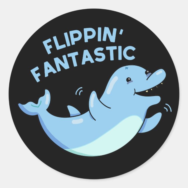 Sticker Rond Flippin Fantastic Funky Dolphin Pun Dark BG (Devant)