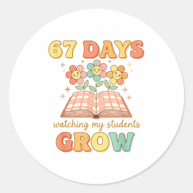 Sticker Rond Floral 67 Days Watching My Students Grow 67 Meme T (Devant)