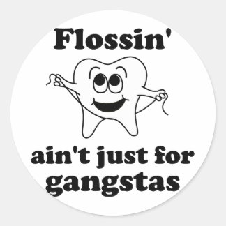 Sticker Rond Flossin n'est pas juste pour les gangstas