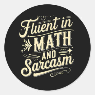 Sticker Rond Fluent Dans Les Maths Et Sarcasme Drôle Appréciati