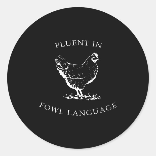 Sticker Rond Fluent In Fowl Language Funny Chicken Lovers Fathe (Devant)