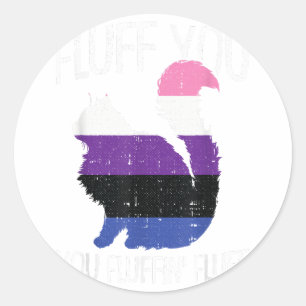 Sticker Rond Fluff You Fluffin Fluff Genre Fluid Pride Chat