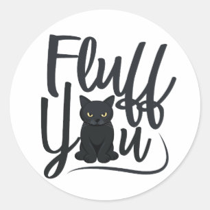 Sticker Rond Fluff You, Humour Chat