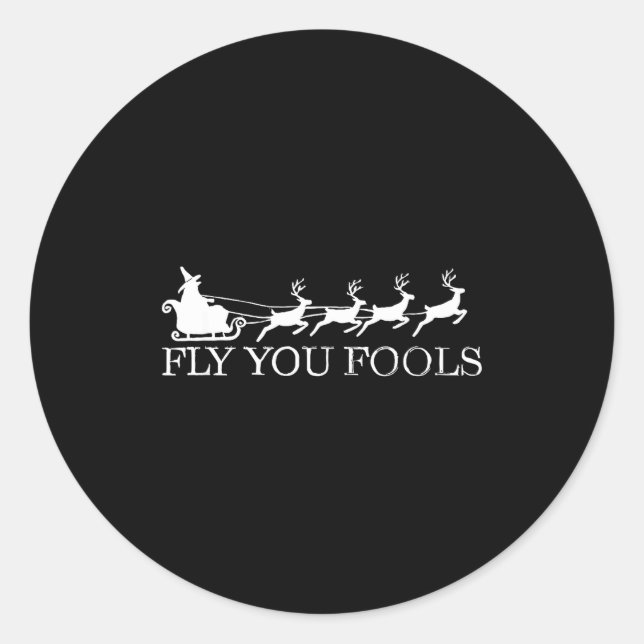 Sticker Rond Fly You Fools Christmas Santa Wizard Riding Reinde (Devant)