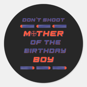 Sticker Rond Foam Dart War Anniversaire Mère - Maman Chemise