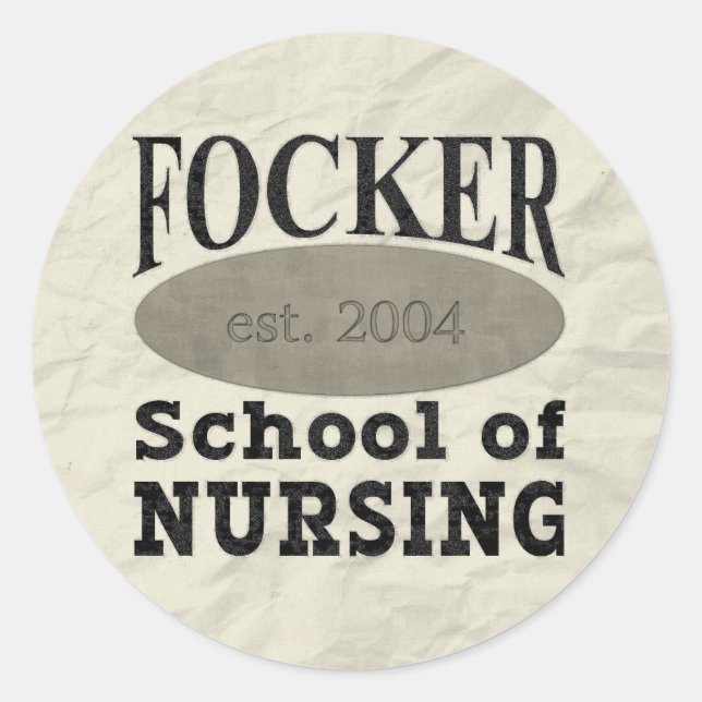 Sticker Rond Focker School of Nursing Funny (Devant)