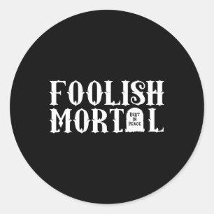 Sticker Rond Foolly Mortal Lazy Halloween amusant