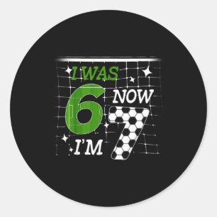Sticker Rond Football J'avais 6 ans Maintenant J'ai 7 ans Garço