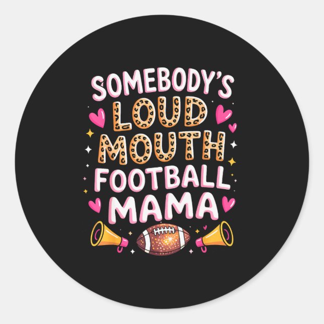 Sticker Rond Football Mom Essentials Somebody’s Loud Mouth Foot (Devant)