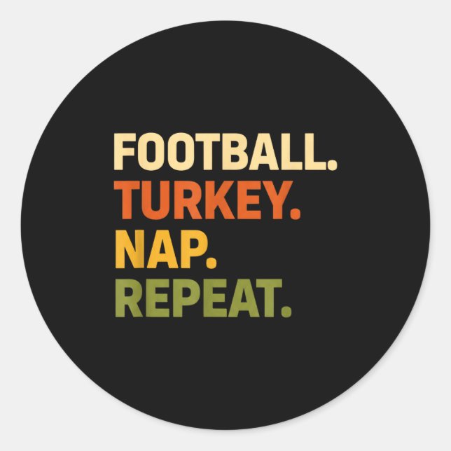 Sticker Rond Football. Turkey. Nap. Repeat, Thanksgiving Slogan (Devant)