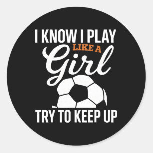 Sticker Rond Footballeuse toddler Je sais que je joue comme une