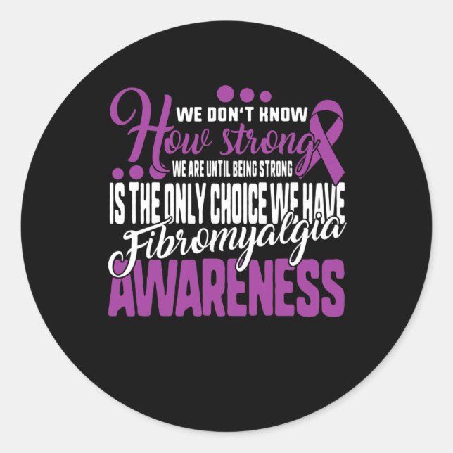 Sticker Rond Forte Est Le Seul Choix Fibromyalgie Sensibilisati (Devant)