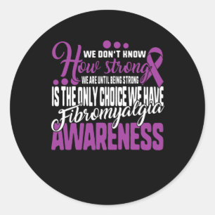 Sticker Rond Forte Est Le Seul Choix Fibromyalgie Sensibilisati