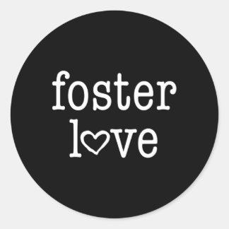 Sticker Rond Foster Love Foster Care Foster Child Parent