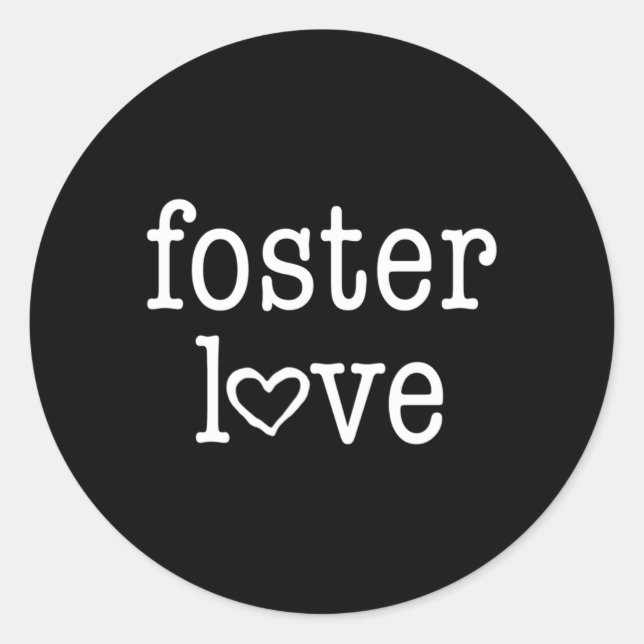 Sticker Rond Foster Love Foster Care Foster Child Parent (Devant)