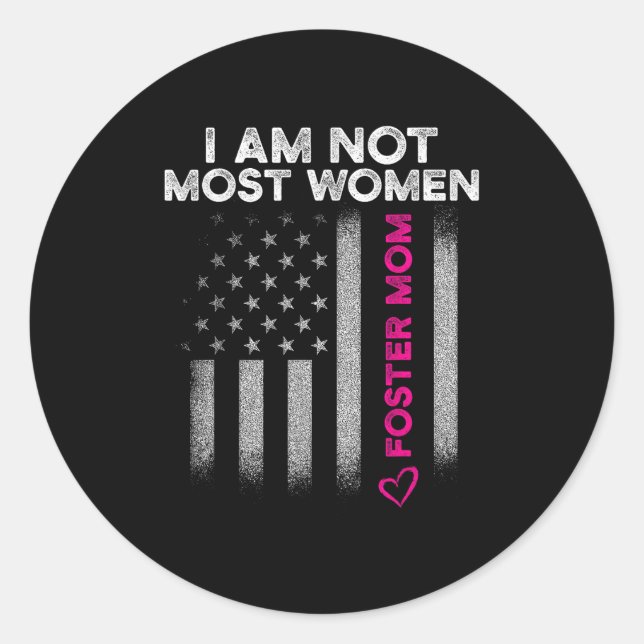 Sticker Rond Foster Parent Mom Most Women Foster Care  (Devant)