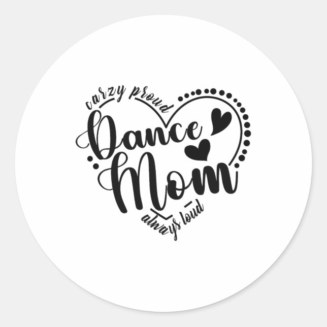 Sticker Rond Fou Fier Danse Maman Toujours Forte - Danse Mère (Devant)