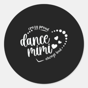 Sticker Rond Fou Fier Danse Mimi Grand-Mère Danser Mimi D'Un D