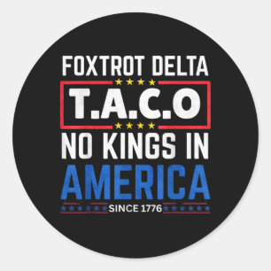 Sticker Rond Foxtrots Delta Taco King en Amérique depuis 1776 4