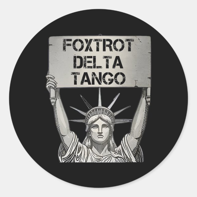 Sticker Rond Foxtrots Delta Tangos Résiste Statue Lib (Devant)