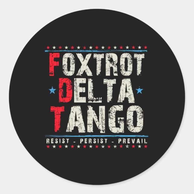 Sticker Rond Foxtrots Delta Tangos Résistent Persister Prevail  (Devant)