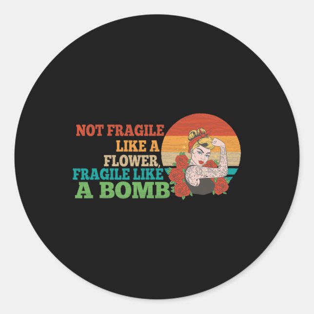 Sticker Rond Fragile Comme Une Fleur Mais Une Bombe Féministe 2 (Devant)