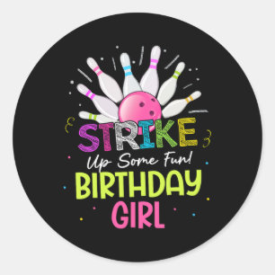 Sticker Rond Frappe Un Peu Amusant ! Birthday Girl Bowling Anni