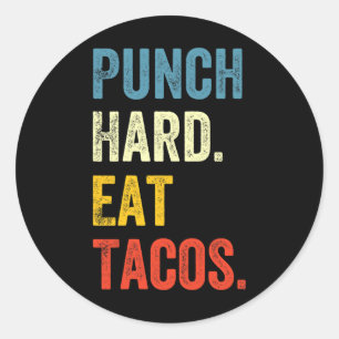 Sticker Rond Frappez fort mangez des tacos dicton drôle de boxe