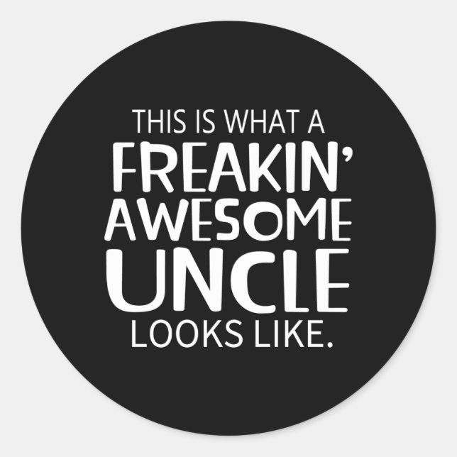 Sticker Rond Freakin' Awesome Oncle Ressemble À Uncles (Devant)