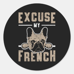 Sticker Rond French Bulldog Excuse My French Chien Vintage Funn