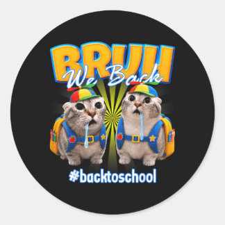 Sticker Rond Frère, nous sommes de retour Chat baveux Retour à