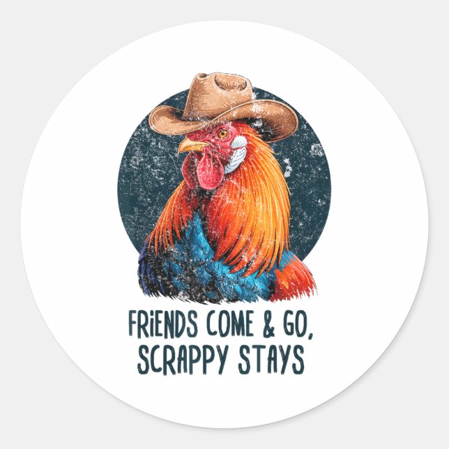 Sticker Rond Friends Come And Go Scrappy Stays Humor Chicken Me (Devant)