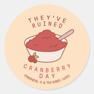 Sticker Rond FRIENDS™ Ils ont gâché le jour des canneberges