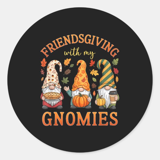 Sticker Rond Friendsgiving With My Gnomies Friends Thanksgiving (Devant)