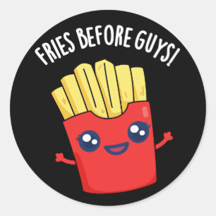 Sticker Rond Fries avant les gars drôle Fries Pun Dark BG
