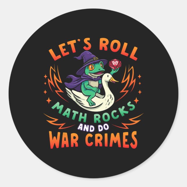 Sticker Rond Frog Goose Meme Lets Roll Math Rocks Do War Crimes (Devant)