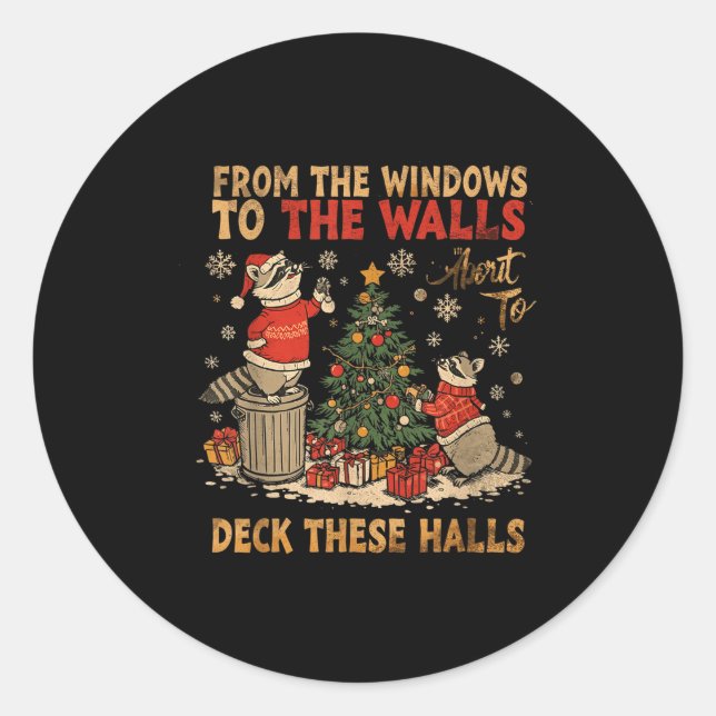 Sticker Rond From The Windows To The Walls I'm About To Deck Th (Devant)