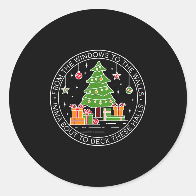 Sticker Rond From The Windows To The Walls Imma Bout To Deck Th (Devant)