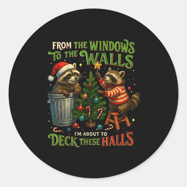 Sticker Rond From The Windows To Walls Deck These Halls Raccoon (Devant)