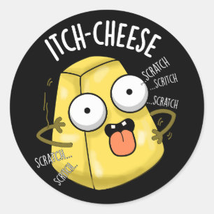 Sticker Rond Fromage à l'Itch Funny Cheese Pun Dark BG
